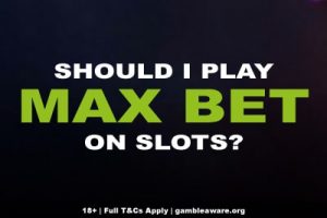 Should I Play Max Bet On Slots?