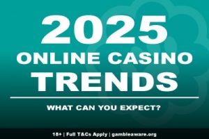 Online Casino Trends in 2025 - What Can You Expect?